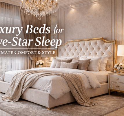 Luxury Beds for Five-Star Sleep